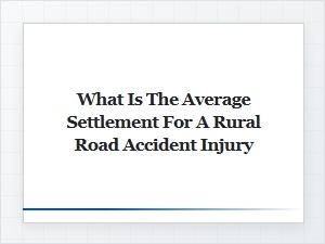 Calculating Average Settlements for Rural Road Accident Injuries